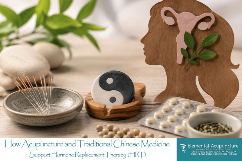 How Acupuncture and Traditional Chinese Medicine Support Hormone Replacement Therapy (HRT)